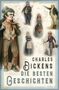 Charles Dickens: Charles Dickens - Die besten Geschichten, Buch