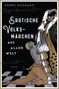 Henri Gougaud: Erotische Volksmärchen aus aller Welt. Das Buch der Liebenden, Buch