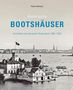 Petra Hoffmann: Historische Bootshäuser, Buch