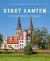 Rainer Schiffler: Stadt Xanten, Band 1 | Innenstadt mit Stiftsimmunität, Buch, Buch