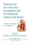 Walter Mauch: Nehmen Sie ab sofort Ihre Gesundheit und Ihr Schicksal selbst in die Hand! Buch II, Buch