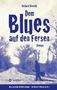 Richard Koechli: Dem Blues auf den Fersen, Buch, Buch