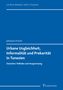 Johannes Frische: Urbane Ungleichheit, Informalität und Prekarität in Tunesien, Buch