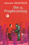 Valentine Ermatinger: Die 13. Prophezeiung, Buch