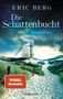 Eric Berg: Die Schattenbucht, Buch