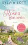 Sylvia Lott: Die Rosengärtnerin, Buch, Buch