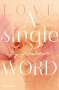 Ivy Andrews: A single word, Buch