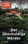 Mattias Edvardsson: Der unschuldige Mörder, Buch