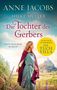 Anne Jacobs: Die Tochter des Gerbers, Buch