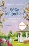 Sherryl Woods: Süße Magnolien - Momente des Glücks, Buch