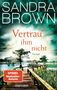 Sandra Brown: Vertrau ihm nicht, Buch