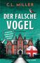 C. L. Miller: Der falsche Vogel, Buch, Buch