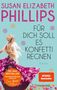 Text: SCHRIFT: "Für dich soll es Konfetti regnen". Eine Frau dreht sich freudig in einem langen, geblümten Kleid., Buch