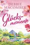 „Debbie Macomber: Glücksmomente, Roman“. Bunte Blumen und ein Garten mit Teich und Pavillon im Hintergrund., Buch