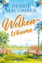 "Debbie Macomber, Wolkenträume, Roman, blanvalet." Eine Illustration mit Bank, Laterne, Blumen und Wolken im Hintergrund., Buch