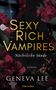 Geneva Lee: Sexy Rich Vampires - Nächtliche Sünde, Buch