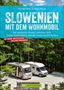 Michael Moll: Slowenien mit dem Wohnmobil, Buch