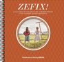 Ono Mothwurf: Zefix! Tischkalender 2022, Kalender