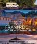 Hilke Maunder: Secret Places Frankreich mit dem Wohnmobil, Buch