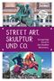 Bernd Zillich: Street Art, Skulptur und Co., Buch