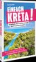 Buchtitel: "Einfach Kreta! 30 Highlights, Ideen und überraschende Tipps für spontane Entdecker." Foto: Fluss, Palmen, Meer., Buch