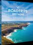 „ROADTRIPS BRETAGNE“ obendrüber Name „Hilke Maunder“. Küstenlandschaft mit türkisblauem Meer und Klippen., Buch