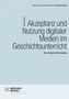 Sven Neeb: Akzeptanz und Nutzung digitaler Medien im Geschichtsunterricht. Hellblaues, schlichtes Cover., Buch