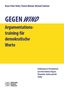 Buchtitel: GEGENWIND Argumentationstraining für demokratische Werte. Erfahrungen aus Deutschland und anderen Ländern., Buch