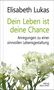 Elisabeth Lukas: Dein Leben ist deine Chance, Buch