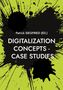 Digitalization Concepts - Case Studies, Buch