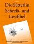 Vasco Kintzel: Die Sütterlin Schreib- und Lesefibel - Übungsheft für die alte Deutsche Handschrift nach historischem Vorbild, Buch