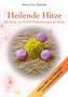 Heinz-Uwe Hobohm: Heilende Hitze - Ein Essay zur PAMP-Fiebertherapie bei Krebs, Buch