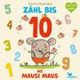Martina Badstuber: Zähl bis 10 mit Mausi Maus, Buch