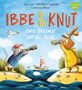 Kristina Scharmacher-Schreiber: Ibbe & Knut - Zwei Freunde und das Meer, Buch