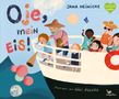 Jana Heinicke: Oje, mein Eis!, Buch