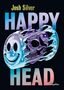 Texte: "Josh Silver HAPPY HEAD". Illustration eines lachenden Gesichts, das in einen Totenkopf übergeht.
