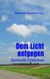 Dem Licht entgegen, Buch