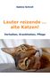 Sabine Schroll: Lauter reizende ... alte Katzen!, Buch, Buch