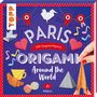 Joséphine Cormier: Origami Around the World - Paris, Buch