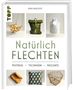 Emma Dahlqvist: Natürlich Flechten, Buch