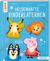 „Heldenhafte Kinderlaternen. Mit beliebten Kinderfiguren.“ Illustration mit Laternen in Form bekannter Kindercharaktere.