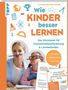 Romy Oswald: Wie Kinder besser lernen. Das Workbook für Konzentrationsförderung & Lernmethoden, Buch