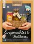 Claudia Heine: Geschenkeatelier. Eingemachtes & Haltbares., Buch