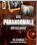 Das Bild zeigt das Cover eines Buchs: "Das Paranormale Rätselbuch. 10 Stories zum Gruseln und Rätseln"., Buch