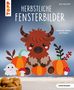 „HERBSTLICHE FENSTERBILDER“, „Topp“. Illustration: Ein niedlicher Stier mit Kürbissen, Geisterfigur, Pilze.