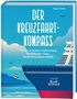 „Der Kreuzfahrt-Kompass“ von Peggy Günther. Illustration: Ein großes Kreuzfahrtschiff auf dem Meer, ein Leuchtturm im Hintergrund., Buch