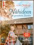 "Das kleine Nähcafé am Fluss. Nähideen für gemütliche Stunden." Eine Frau in buntem Kleid, fröhlich vor Fachwerkhaus., Buch