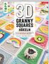 "3D GRANNY SQUARES HÄKELN. 100 kleine Pop-up-Quadrate für den großen Häkelspaß." Verschiedene bunte Häkelmotive., Buch