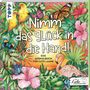 "Nimm das Glück in die Hand! Das Ausmalbuch für gute Laune." Bunte Illustration mit Vögeln, Schmetterlingen und Blumen., Buch