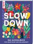 „SLOW DOWN. DAS AUSMALBUCH FÜR MEHR RUHE UND GELASSENHEIT“. Farbenfrohe Blumenillustration auf lila Hintergrund., Buch